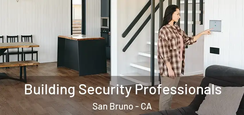  Building Security Professionals San Bruno - CA