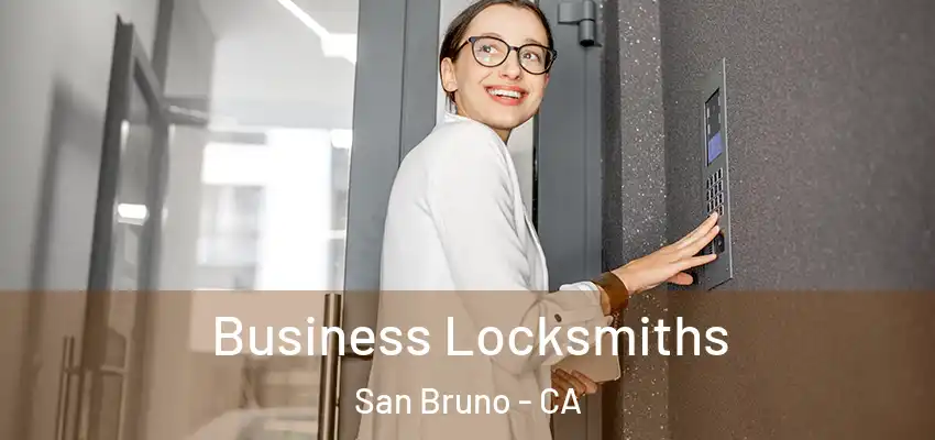  Business Locksmiths San Bruno - CA