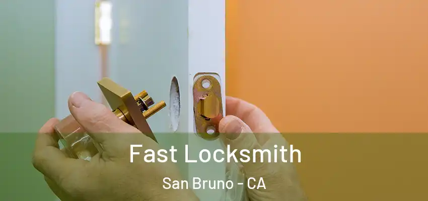  Fast Locksmith San Bruno - CA