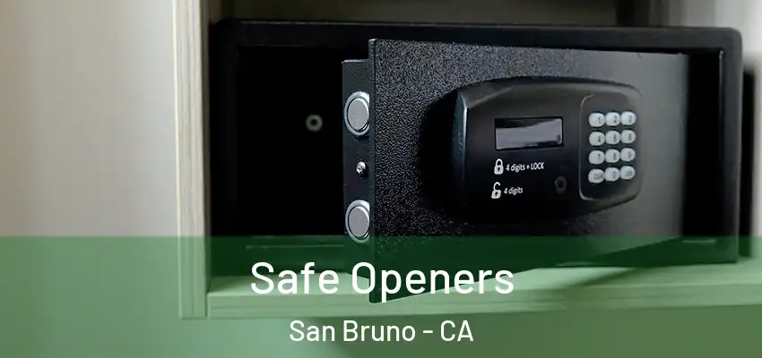  Safe Openers San Bruno - CA